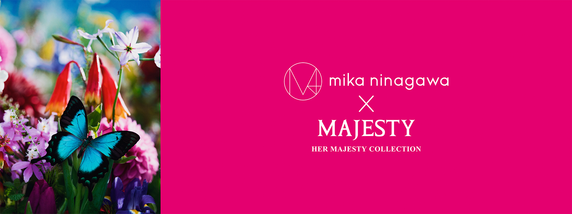mika ninagawa × MAJESTY HER MAJESTY COLLECTION